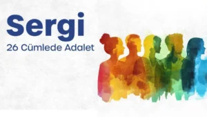 Eskişehir’de Adaletin Sesi Yükseliyor: “26 Cümlede Adalet” Sergisi Kapılarını Açıyor