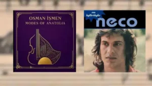 Haftanın Dikkat Çeken Albümleri: Neco ve Osman İşmen’den Müzik Tarihine Yolculuk